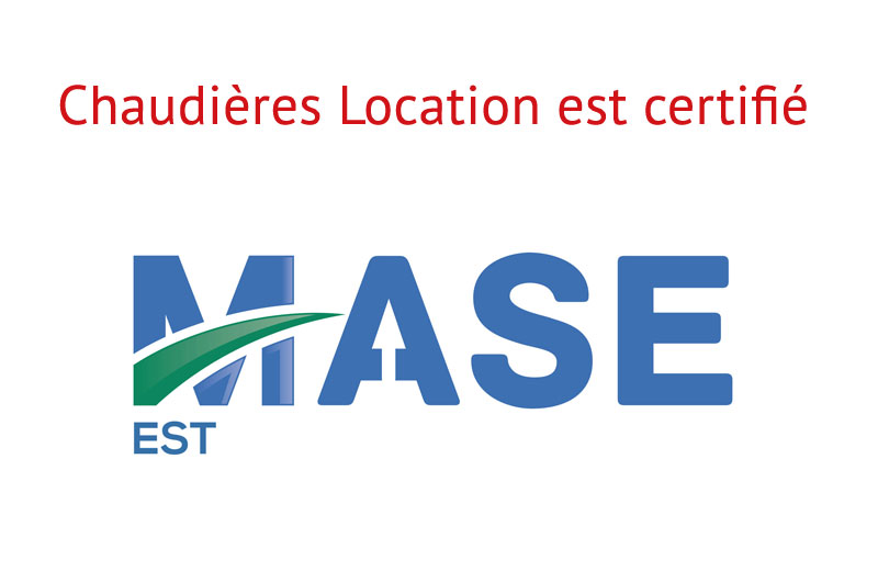 Chaudières Location est certifié MASE